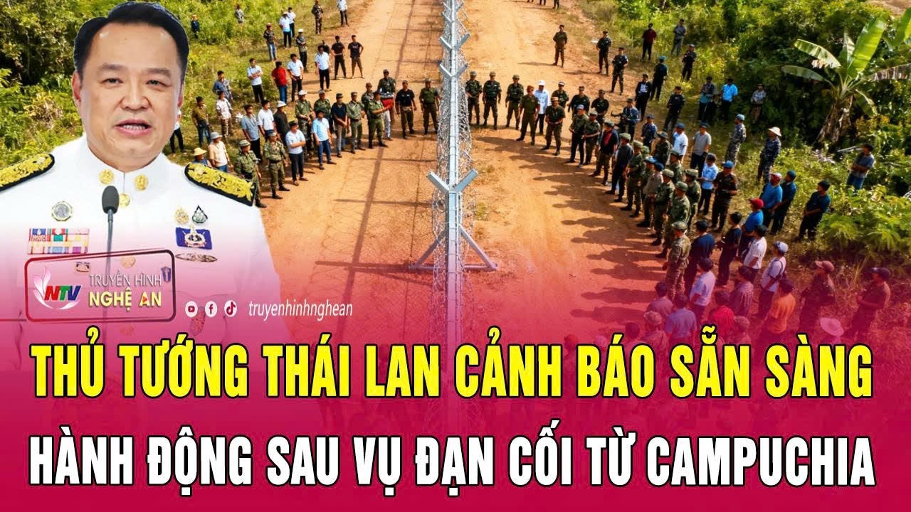 Thái Lan cảnh báo sẵn sàng phản ứng sau vụ đạn cối từ Campuchia 🇹🇭