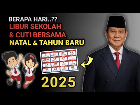 BERAPA HARI LIBUR SEKOLAH NATAL DAN TAHUN BARU 2025? LIBUR NATAL DAN TAHUN BARU 2025 BERAPA HARI