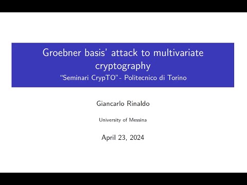 Groebner basis' attack to multivariate cryptography - Giancarlo Rinaldo