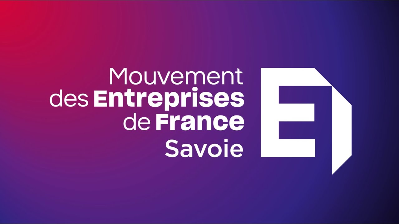 Découverte du MEDEF Savoie 2025 📈