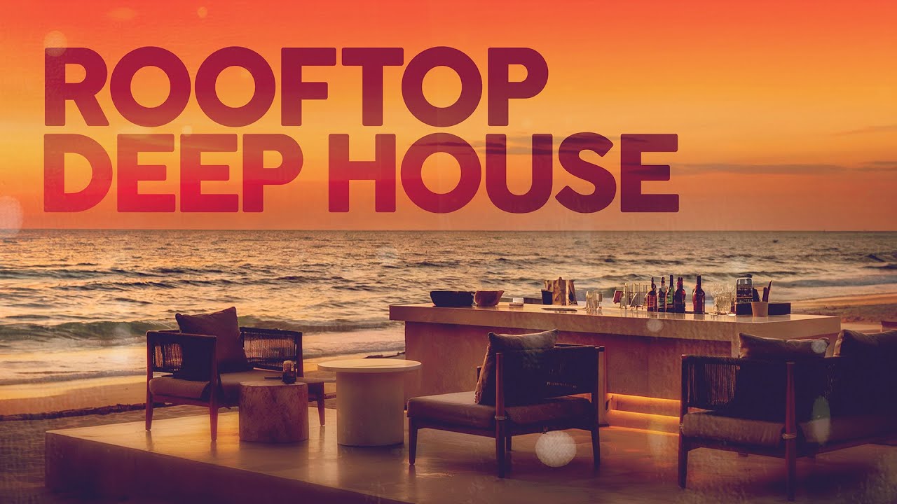 Ultimate Rooftop Deep House Mix 2025 🎶 | Chill & Vibe to the Latest Deep House Tracks
