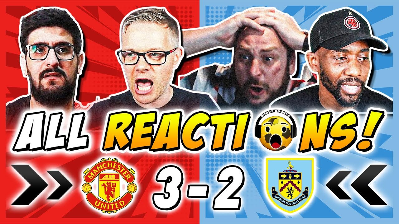 Epic Comeback! Man United 3-2 Burnley – Fans & Rivals React 🚨