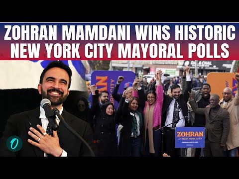 New York Elections Breaking: Mamdani WINS Mayoral Polls; BEATS Cuomo to Become NYC 1st Muslim Mayor