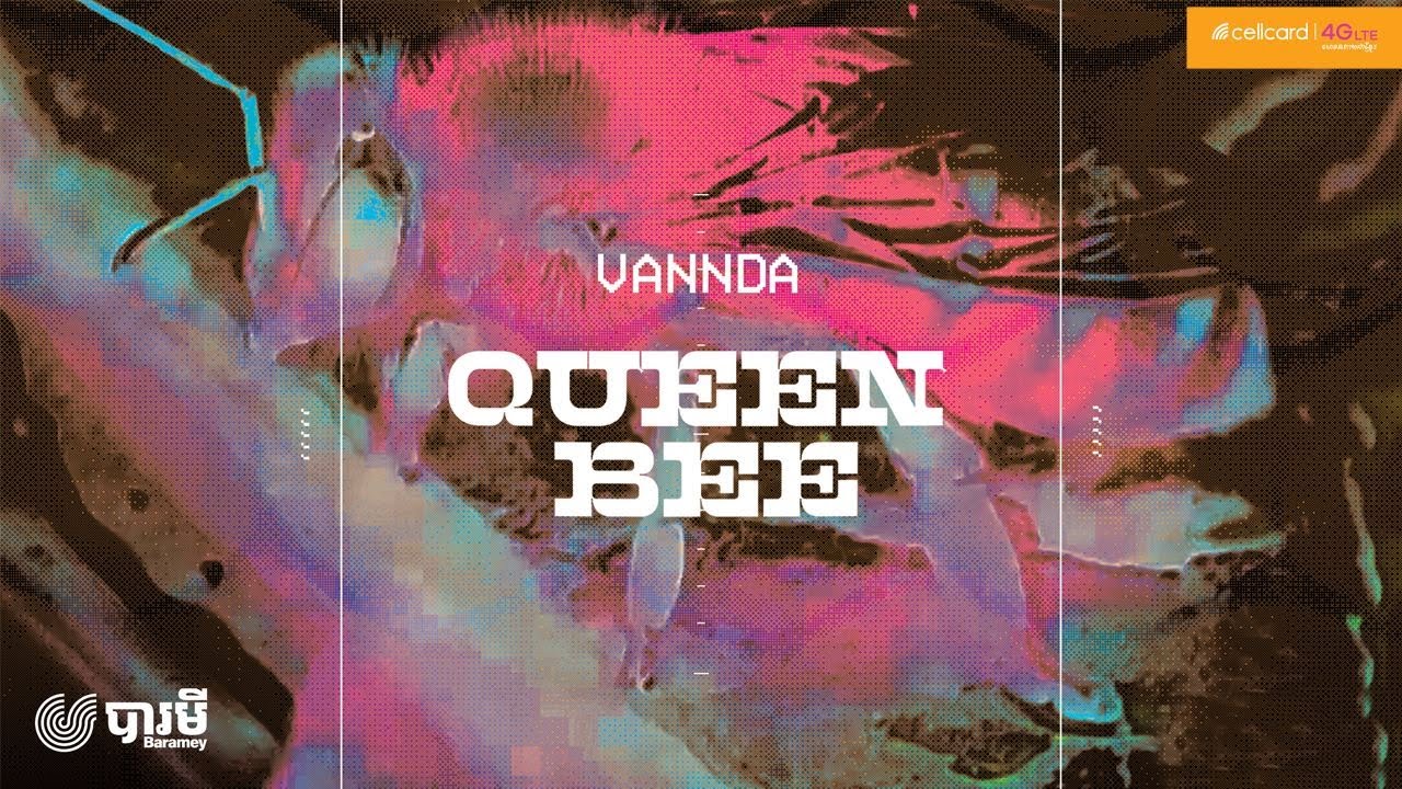 VANNDA - QUEEN BEE 🎶 ណារីជឿនលឿន (Lyrics Video) | Celebrate the New Year with Vibe & English Subtitles