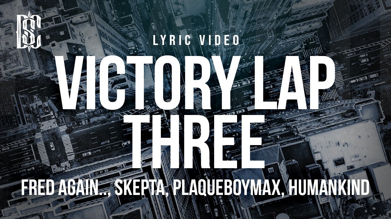 Fred again.., Skepta & More – Victory Lap Three Lyrics 🎶 | Dark City Sounds