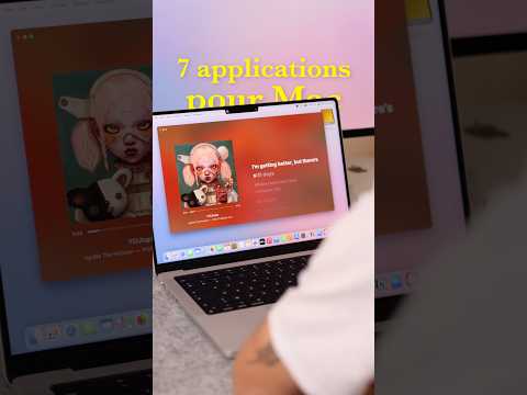 Mes 7 applications préférées sur Mac