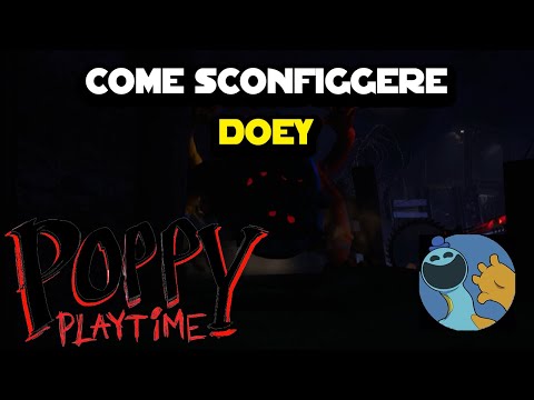 Come sconfiggere Doey su Poppy Playtime Capitolo 4