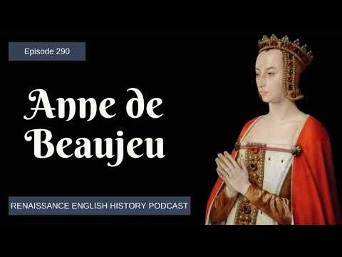 Anne de Beaujeu: The Woman Who Ruled France Without a Crown