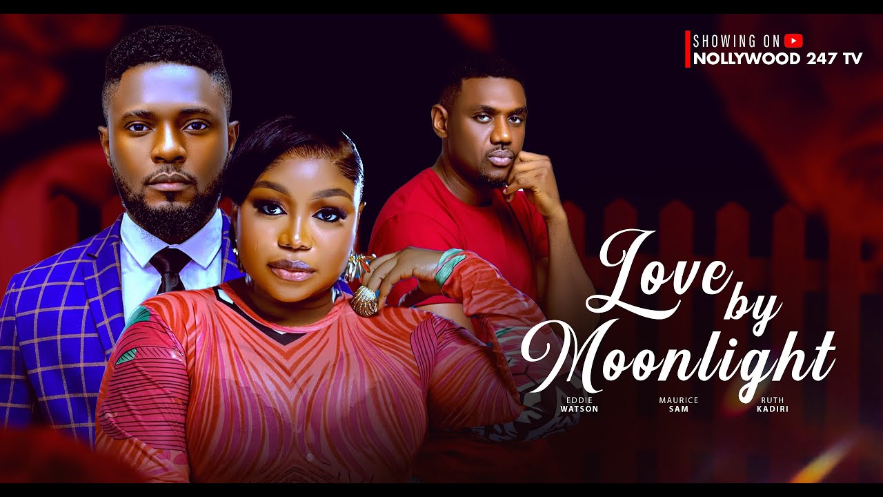 Love By Moonlight 🌙 - Exciting New Nollywood Film Starring Ruth Kadiri & Maurice Sam (2025)