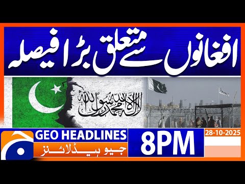 ๐๐๐ค-๐๐๐ ๐ก๐๐ง ๐๐๐ง๐ฌ๐ข๐จ๐ง - ๐๐๐ ๐ก๐๐ง ๐๐๐๐ฎ๐ ๐๐๐ฌ | Headlines Geo News 8 PM | 28 October 2025