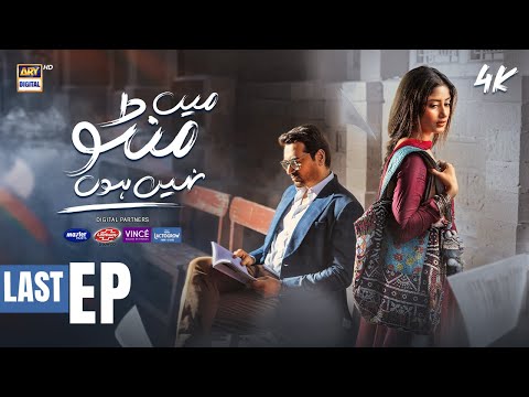 Main Manto Nahi Hoon Last Episode - Humayun Saeed - Sajal Aly | ARY Digital Drama