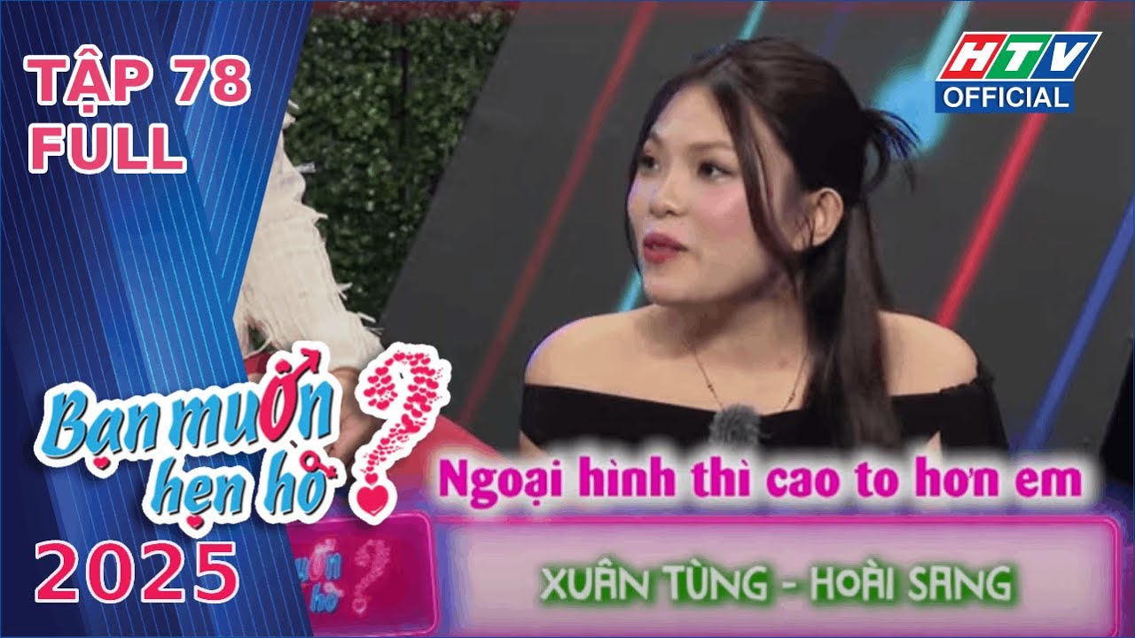 Bạn Muốn Hẹn Hò 2025 | Tập 78 (4/10/2025)