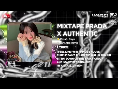 Mixtape 4in1 - Prada x Fantasize x Authentic x Technology - Theary Alex Remix