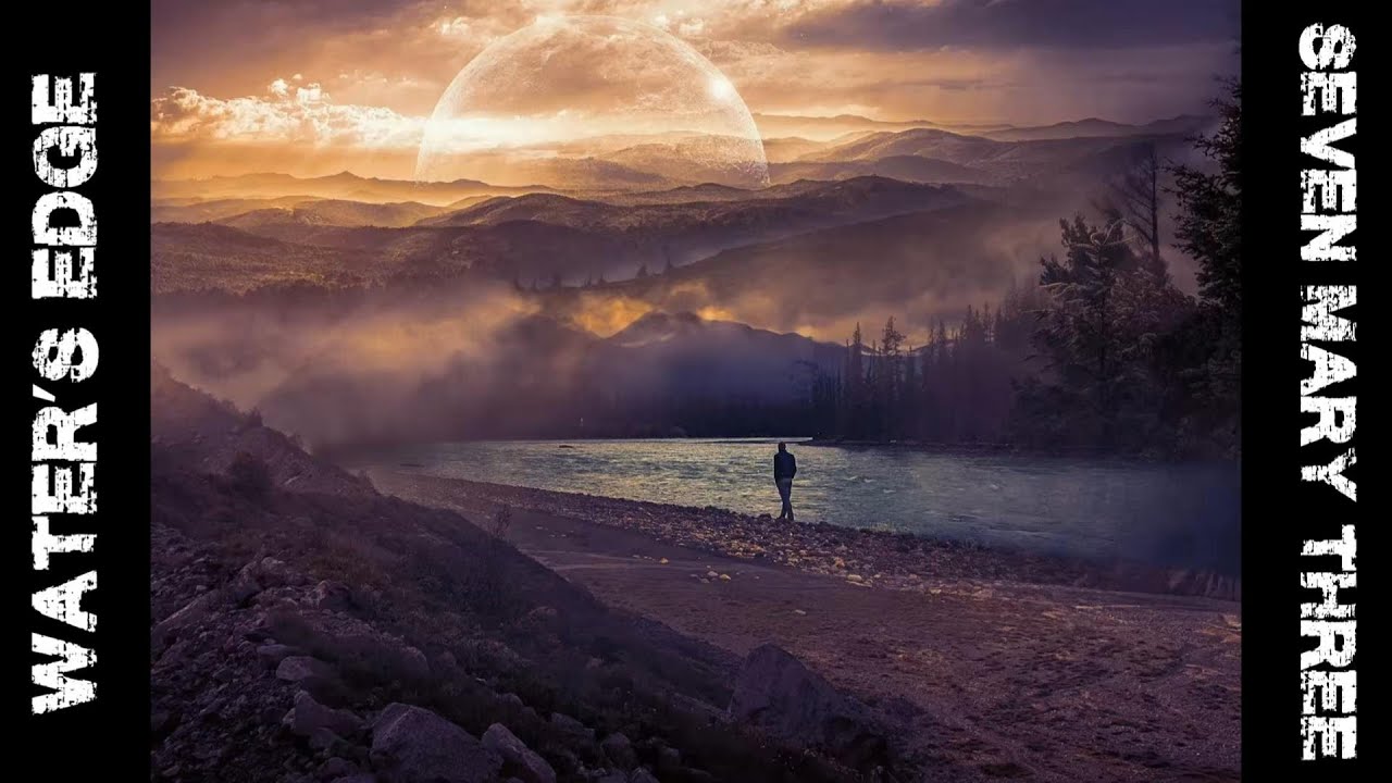 Seven Mary Three - Water's Edge (Lyrics) 🎶