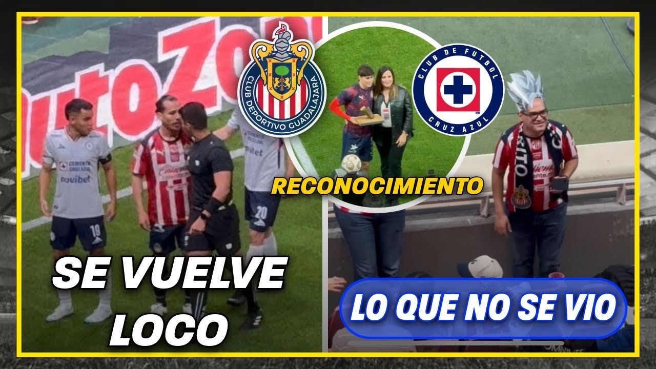 Lo que NO VISTE: Chivas vs Cruz Azul y el berrinche de Larcamón