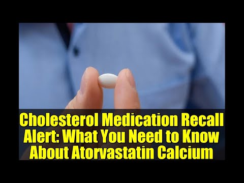 Cholesterol Medication Recall Alert: What You Need to Know About Atorvastatin Calcium