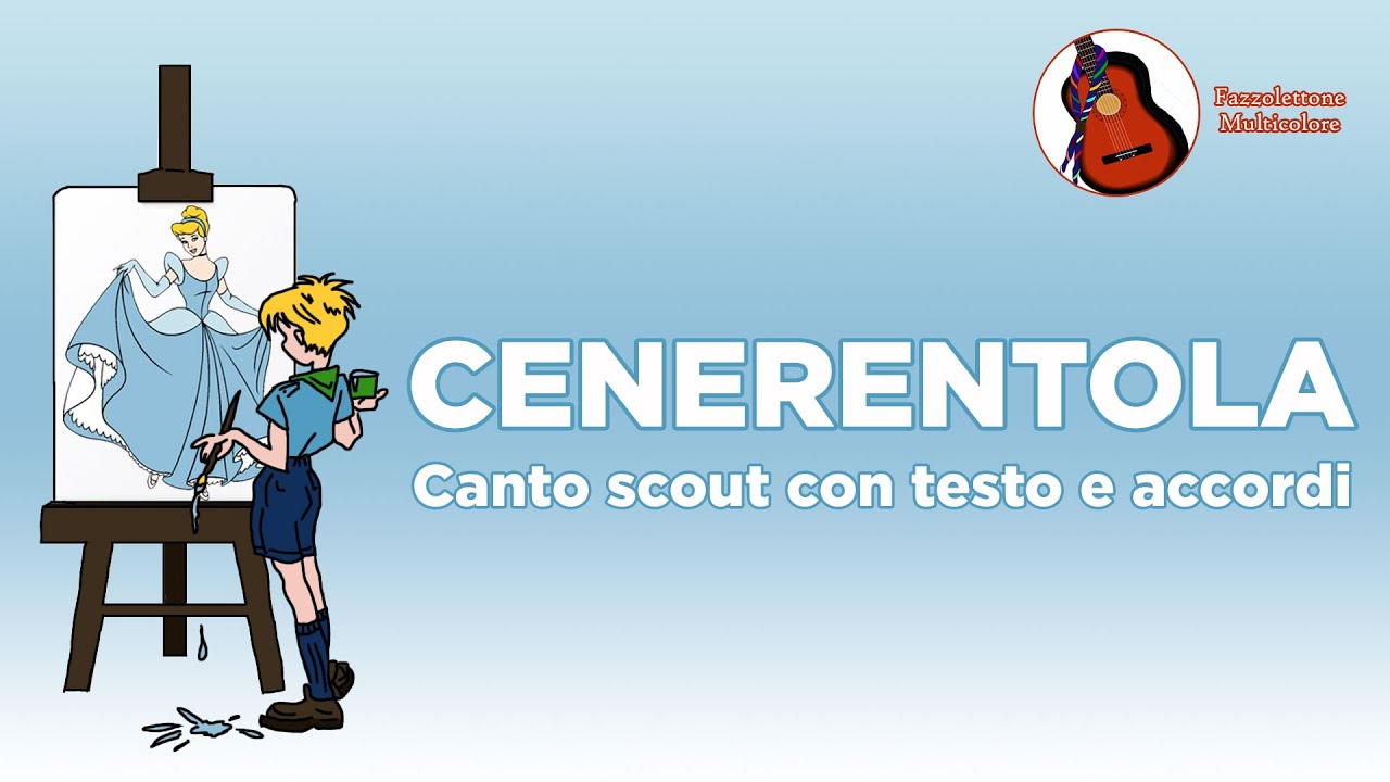 Cenerentola - Canto Scout con Testo e Accordi 🎶