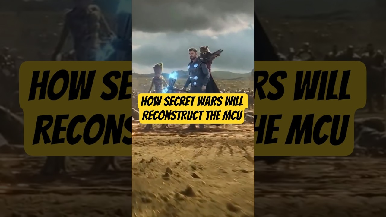 How Marvel's Secret Wars Will Transform the MCU