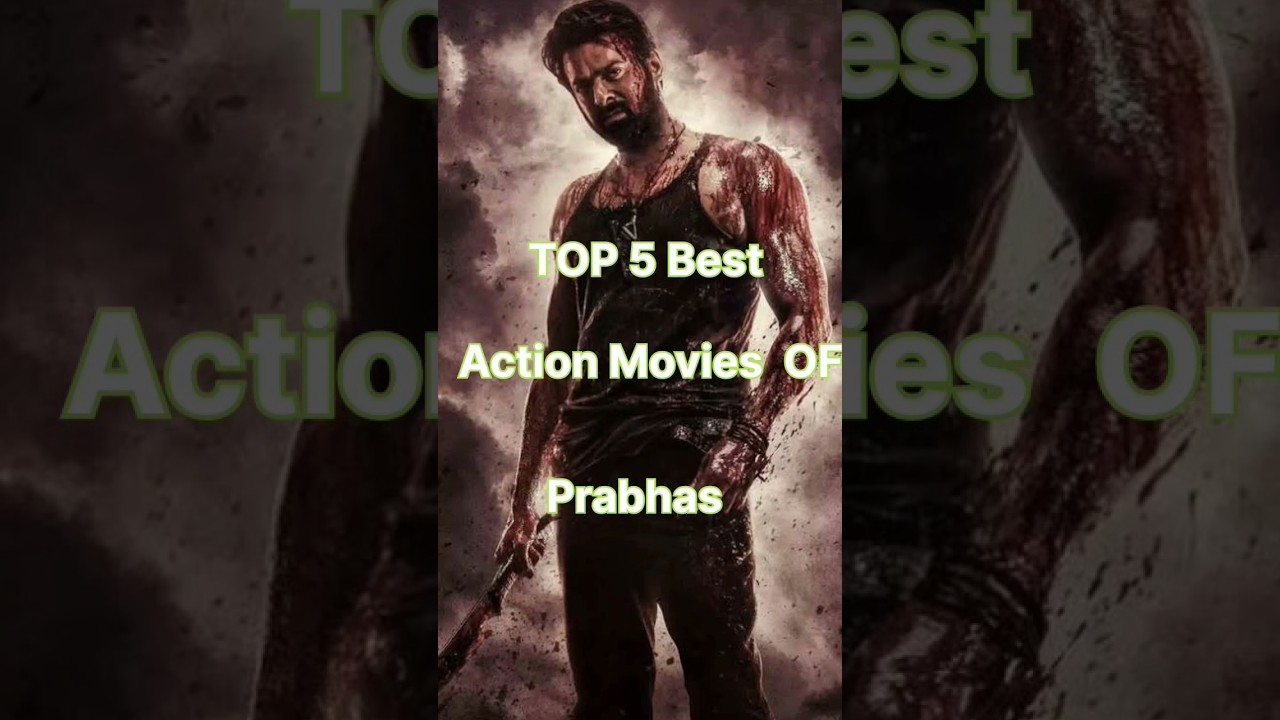 TOP 5 Top 5 Action Movies of Prabhas 🔥