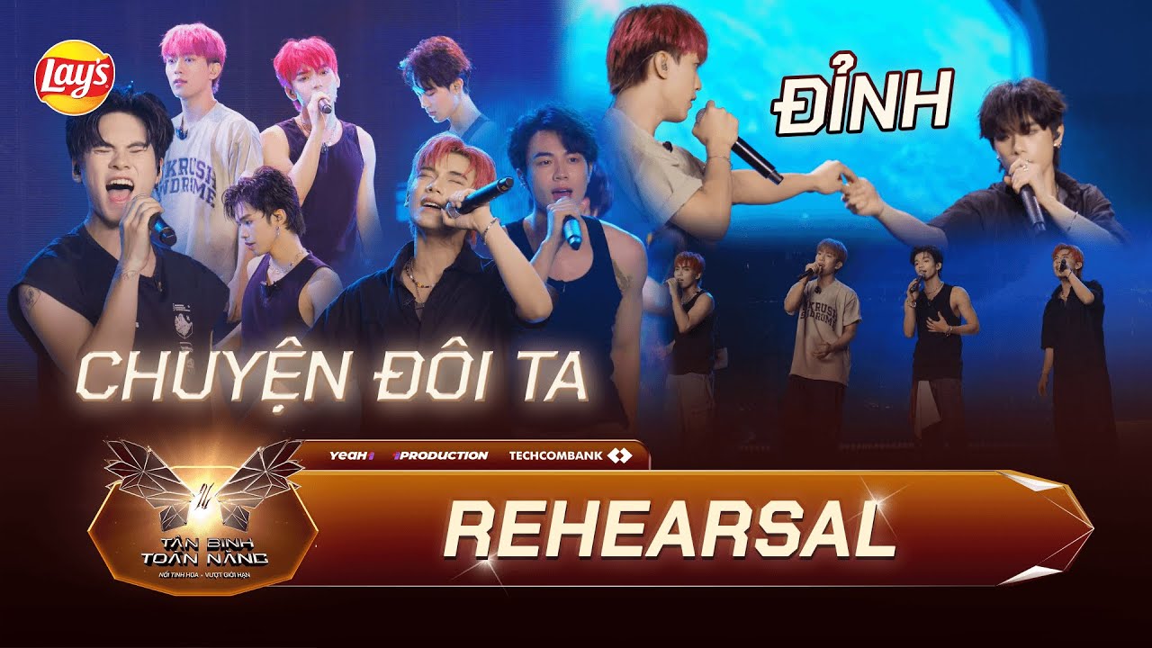 [Rehearsal] Chuyện Đôi Ta - Tân Binh Toàn Năng