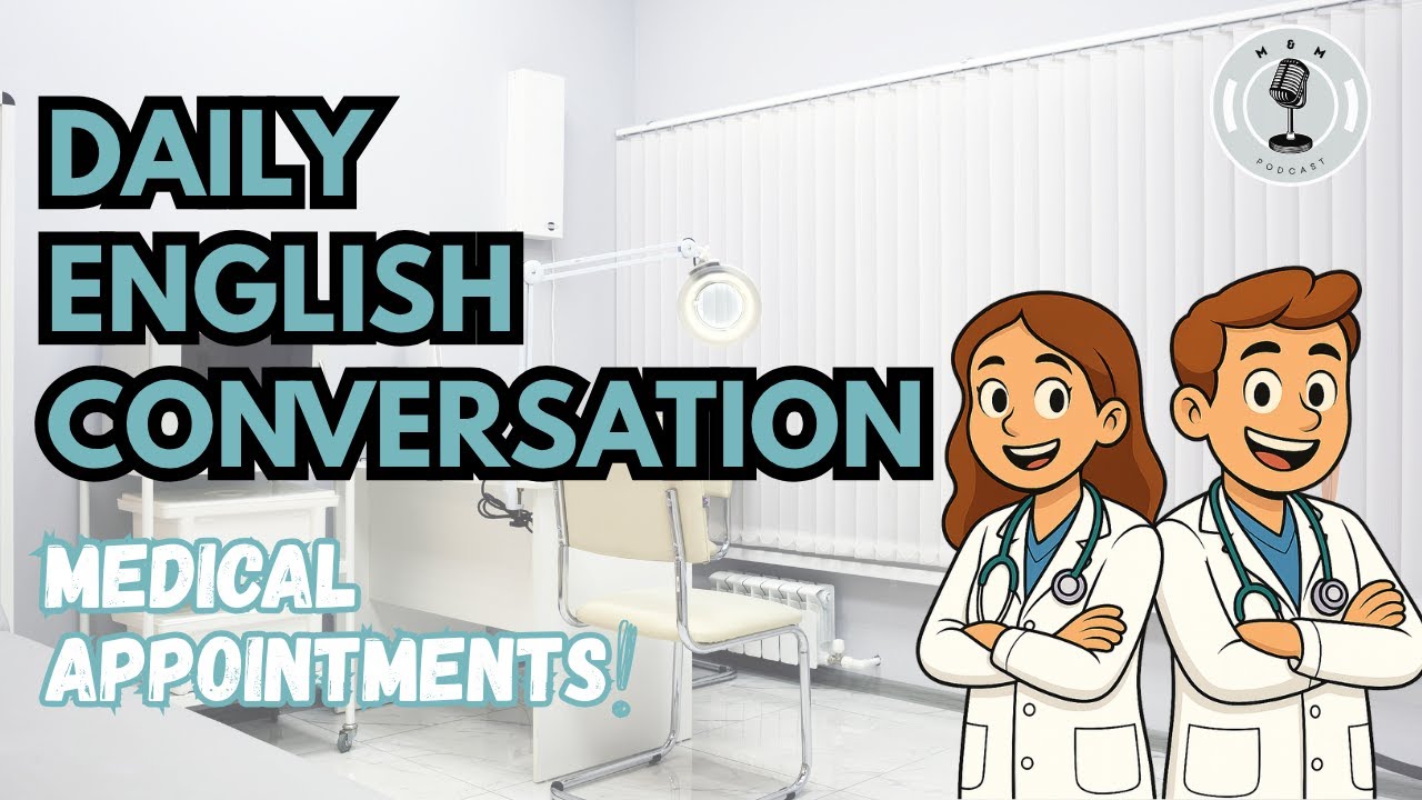 English Healthcare Conversations | Max & Mia Podcast