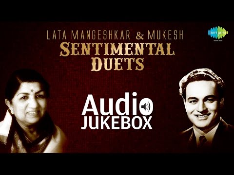 Best Of Lata Mangeshkar & Mukesh | Sentimental Duets Songs | Audio Jukebox