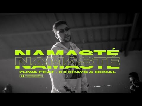 7LIWA - NAMASTÉ ft. Rays & BO9AL (Official Video) #WF2