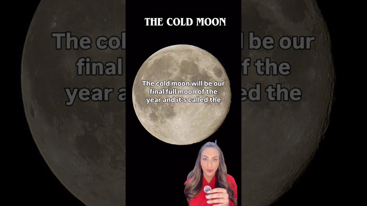 Final Full Moon of 2025: The Cold Moon 🌕