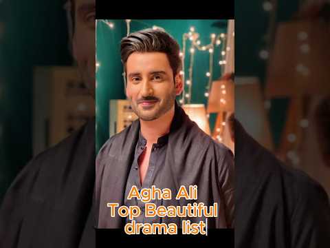Agha Ali top beautiful drama list #pakistanidrama