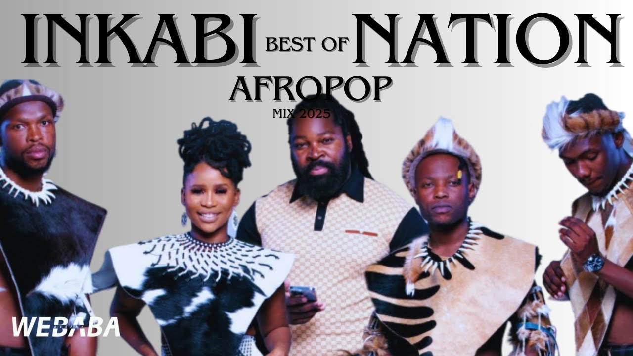 Inkabi Nation AfroPop Mix 2025 | DJ Webaba 🎶
