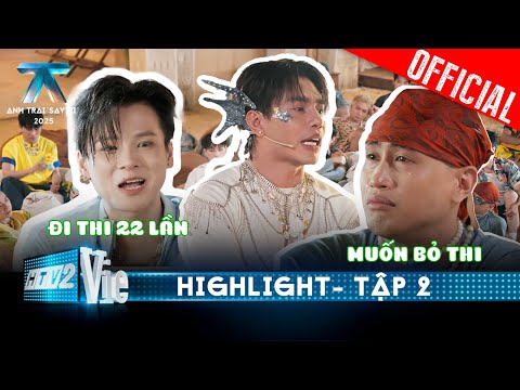 Anh Trai Say Hi 2025 - Tập 2: Robber BẬT KHÓC muốn bỏ thi, Thái Ngân thi 22 lần vẫn kiên trì