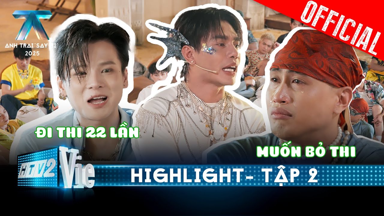 Anh Trai Say Hi 2025 - Tập 2: Robber Khóc Thương, Thái Ngân Bền Bỉ Thi 22 Lần 📝