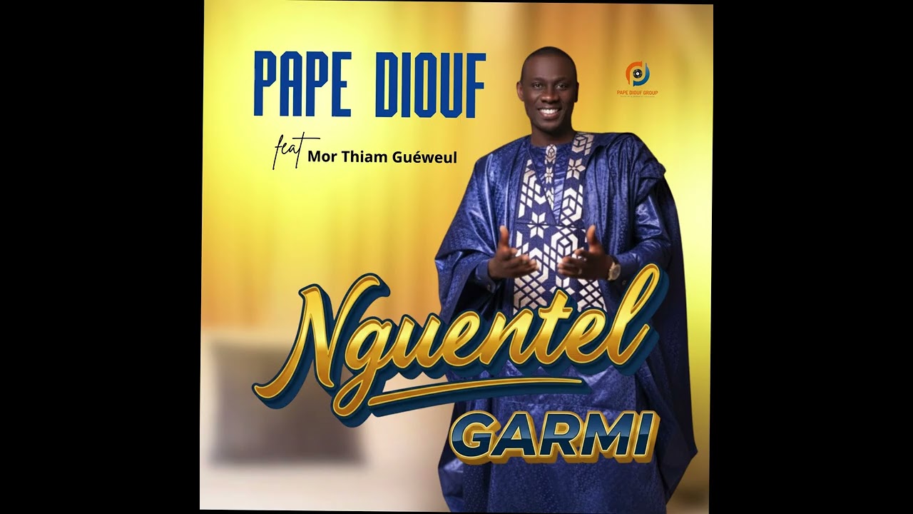 Pape Diouf - Nguentel Garmi (Feat. Mor Thiam Guéweul) (Audio Officiel)