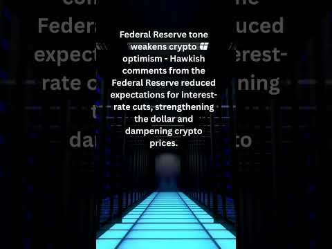 Federal Reserve tone weakens crypto optimism