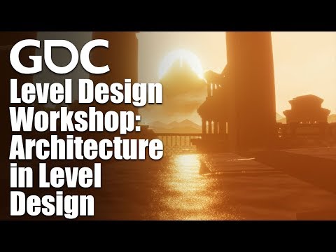 Level Design Workshop: Architecture in Level Design