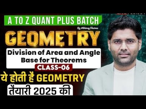 Geometry Class 6 | Practice batch Division of Area & Angle base for Theorems A to Z Quant Plus Batch