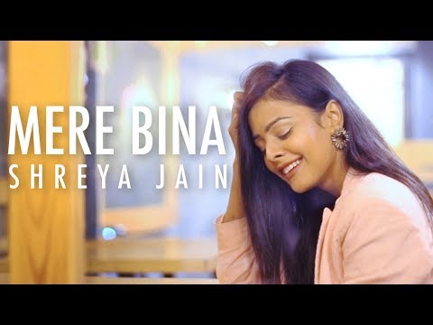 Mere Bina | Crook Female Cover by Shreya Jain 🎶
