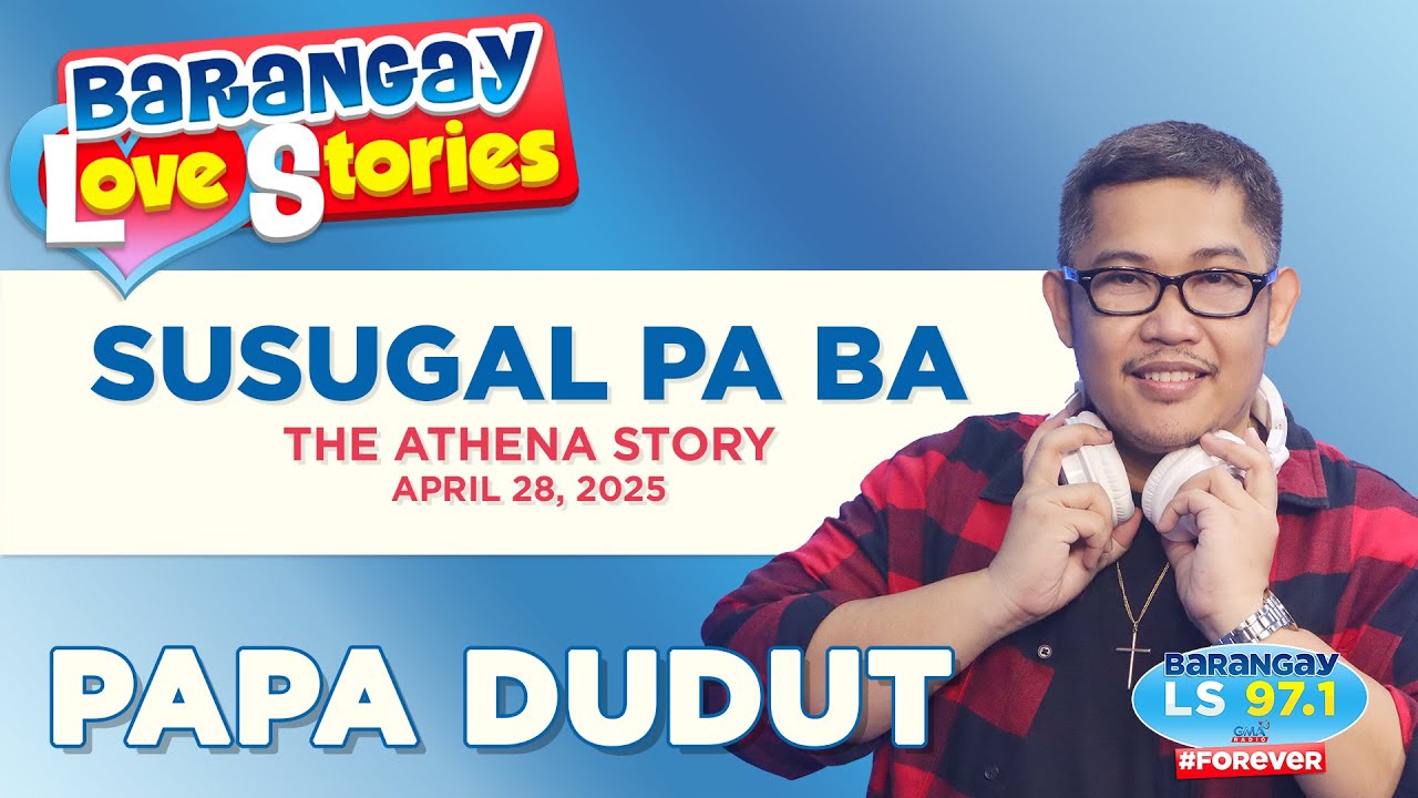 SUSUGAL PA BA - ATHENA | Barangay Love Stories 💖