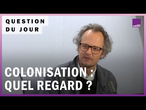 Histoire de la colonisation française : comment notre regard a changé ?