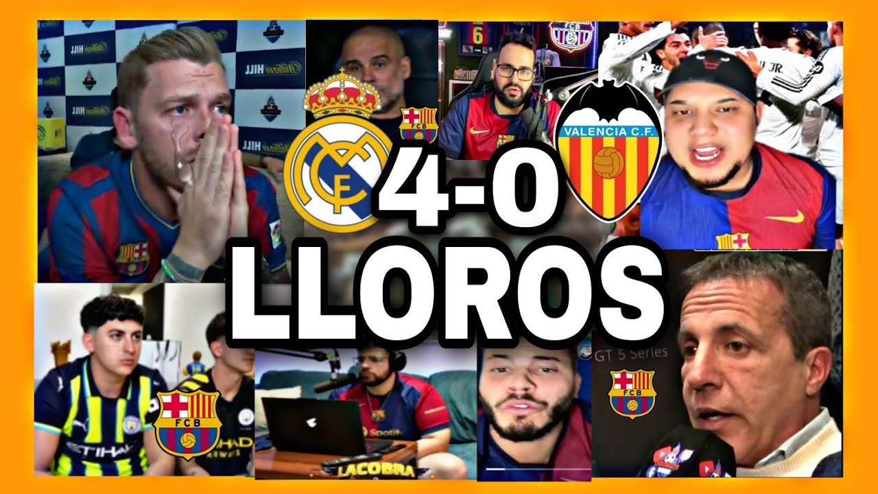 Las Mejores Reacciones y Lloros Cules tras la Victoria del Real Madrid 4-0 Valencia