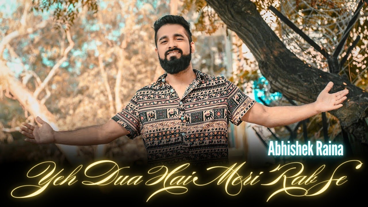 Yeh Dua Hai Meri Rab Se 🎶 | Abhishek Raina's Heartfelt Cover of 'Meri Ashiqui' with Kumar Sanu & Alka Yagnik