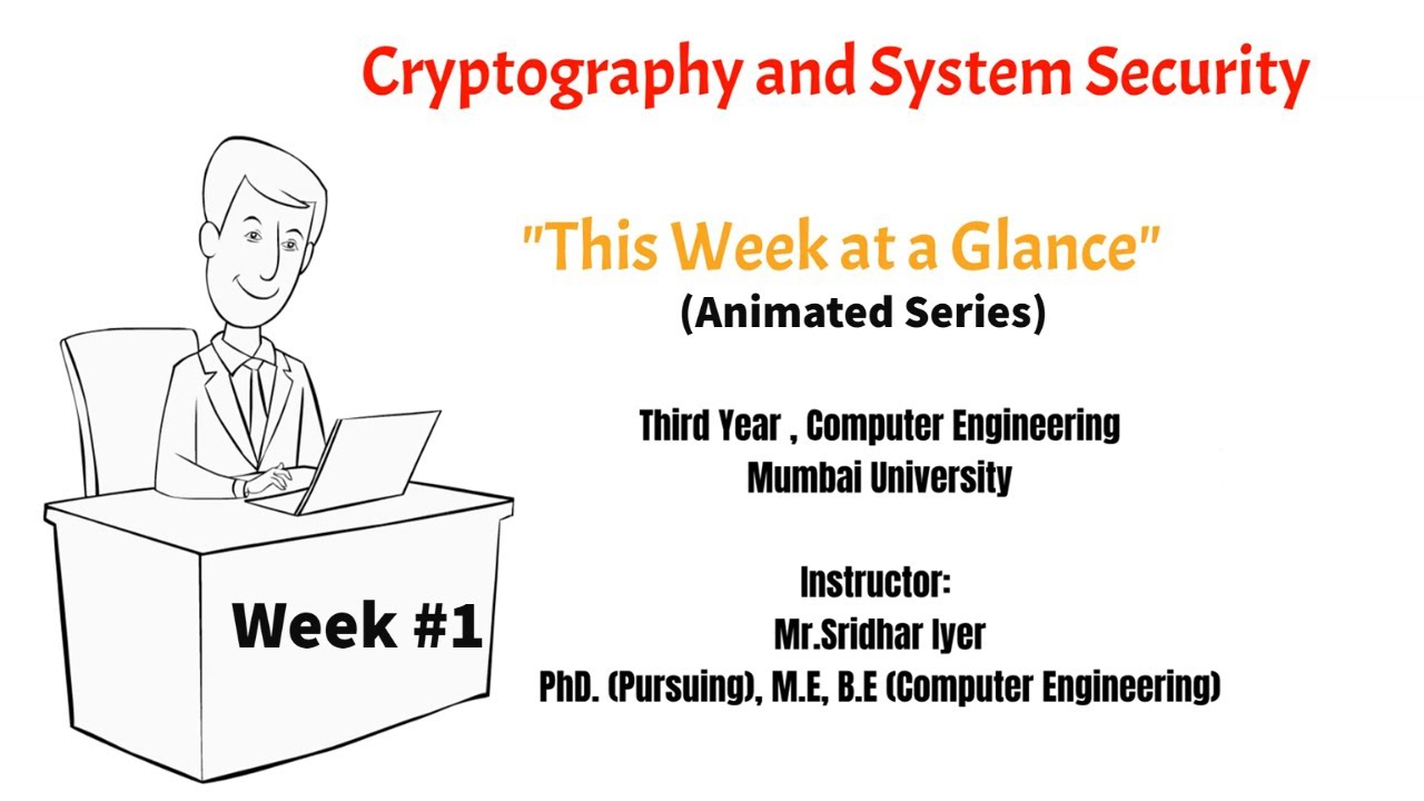 Cryptography and System Security | Week 1 | At a Glance | Revision Series | Sridhar Iyer