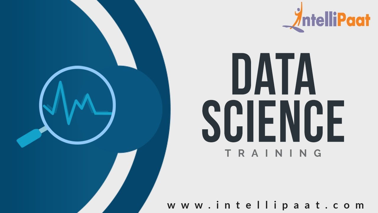 Introduction to Data Science | Data Science Online | Data Analytics Courses | Intellipaat