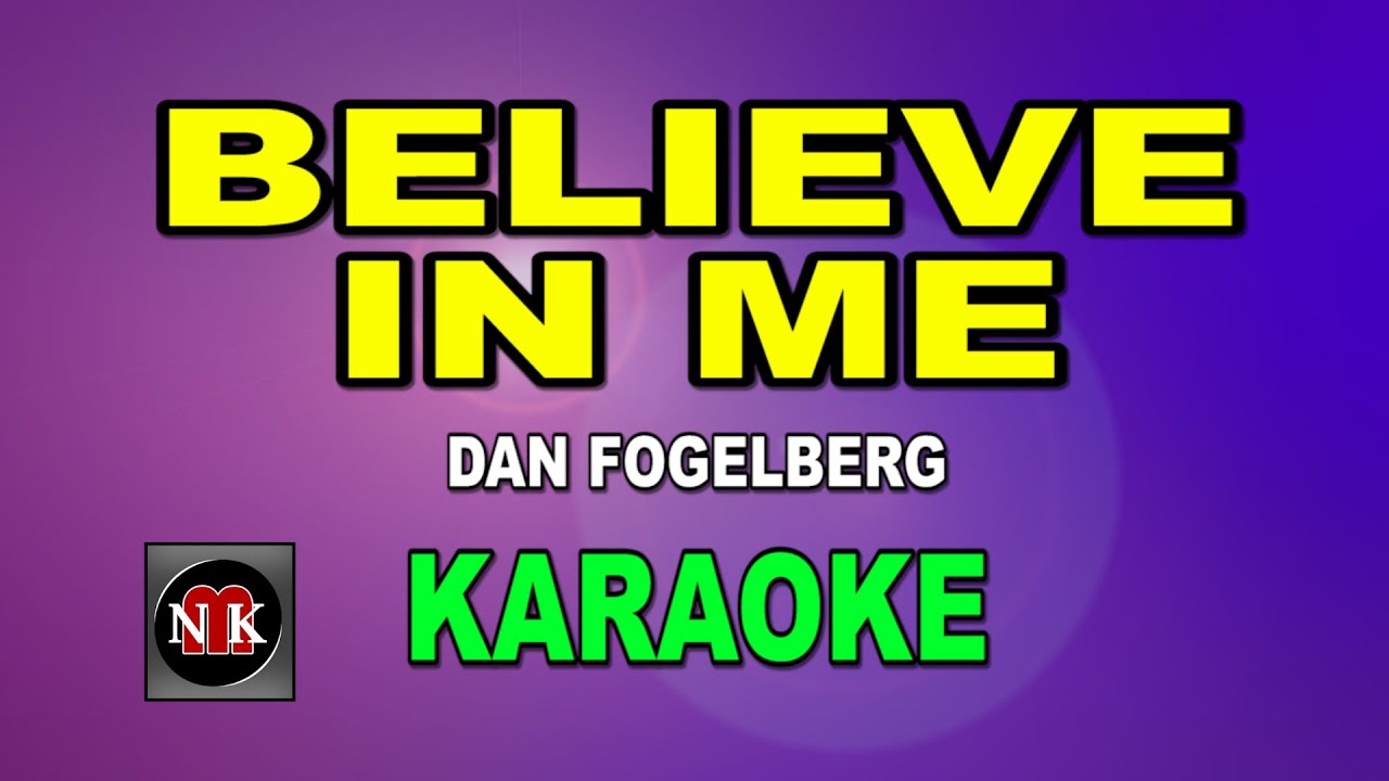 Believe in Me Karaoke - Dan Fogelberg 🎤