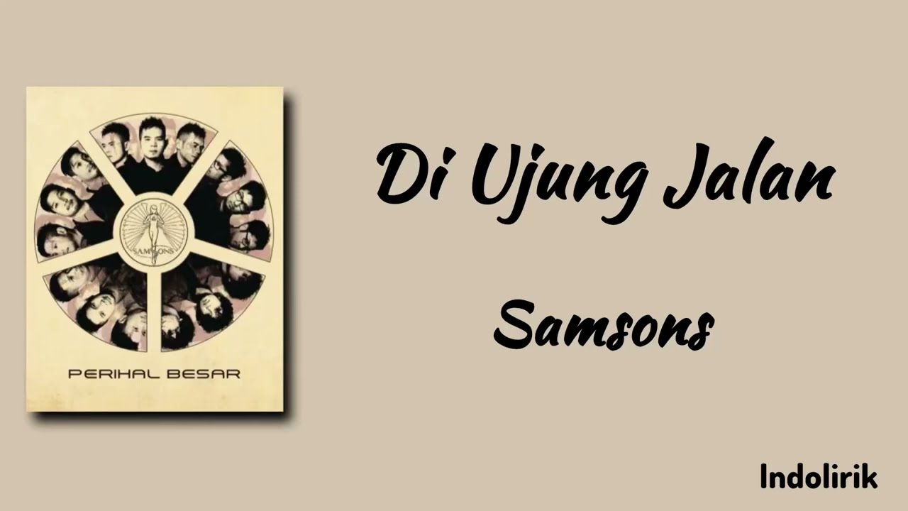 Di Ujung Jalan - Samsons | Lirik Lagu