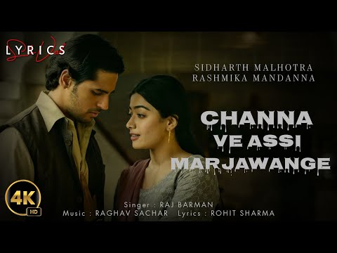 Channa Ve Assi Marjawange (LYRICS) - Mission Majnu | Sidharth M, Rashmika M | Raj Barman | Raghav S