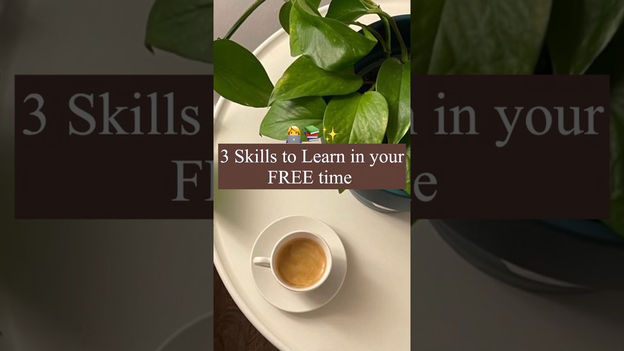 3 Skills to Learn in your FREE time ๐ฉโ๐ป๐โจ