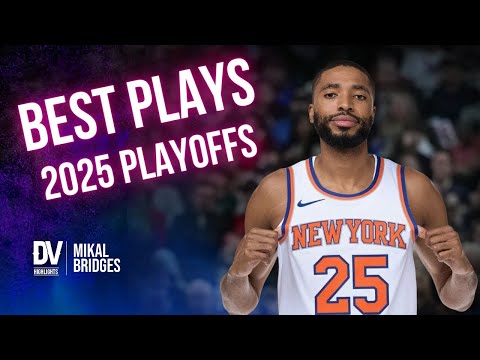 Mikal Bridges best plays of the 2024-2025 PLAYOFFS