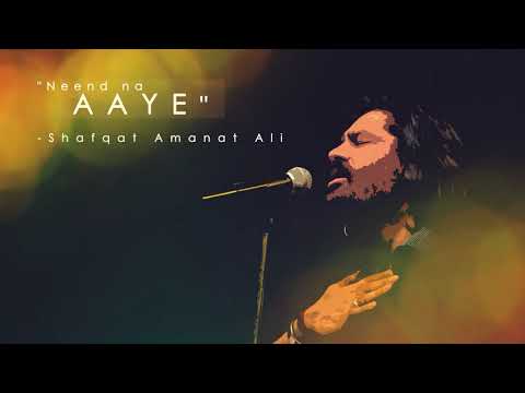 Neend Na Aaye, Fuzon, HQ , Shafqat Amanat Ali