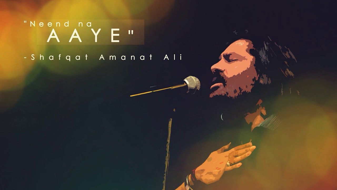 Neend Na Aaye - Fuzon & Shafqat Amanat Ali 🎶